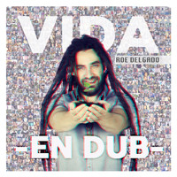 Roe Delgado - Vida en dub