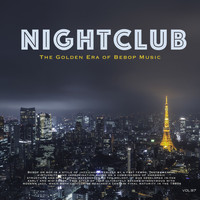 Bill Harris - Nightclub, Vol. 97 (The Golden Era of Bebop Music)