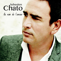 Sébastien El Chato - Au nom de l'amour