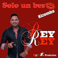 Rey Rey - Solo un Beso (Kizomba)