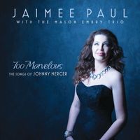 Jaimee Paul - Too Marvelous