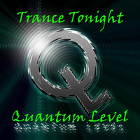 Quantum Level - Trance Tonight