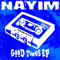 Nayim - Good Times