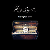 Niko Gamet - Leaving Tomorrow