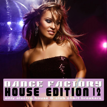 Various Artists - Dance Factory - House Edition, Vol. 12