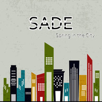 Sade - Spring in the City