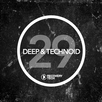 Various Artists - Deep & Technoid #29