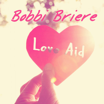 Bobbi Briere - Love Aid