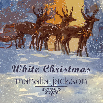 Mahalia Jackson - White Christmas