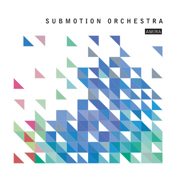 Submotion Orchestra - Amira