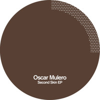 Oscar Mulero - Second Skin EP