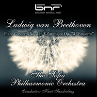 The Sofia Philharmonic Orchestra & Kurt Sanderling feat. Emil Gilels - Ludwig Van Beethoven: Piano Concerto No. 5 in E-Flat Major, Op. 73 "Emperor"