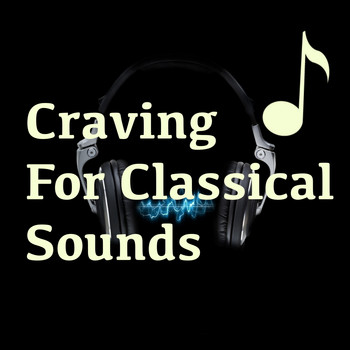 Various Artists - Craving For Classical Sounds