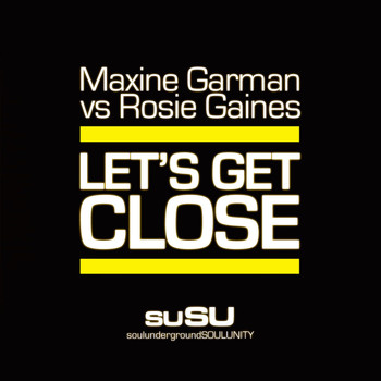 Maxine Garman & Rosie Gaines - Let's Get Close