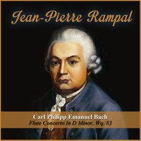 Jean-Pierre Rampal - Carl Philipp Emanuel Bach:  Flute Concerto In D Minor, Wq. 83