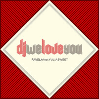 Favela - DJ Love You