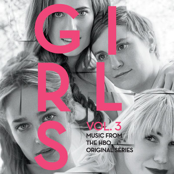 Various Artists - Girls, Vol. 3 (Music From The HBO Original Series [Explicit])