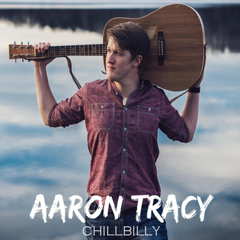 Aaron Tracy - Chillbilly