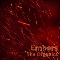 The Organics - Embers - EP