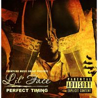 Lil' Face - Perfect Timing (Explicit)