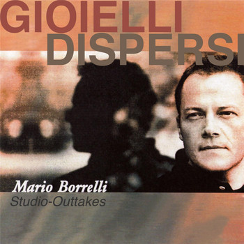 Mario Borrelli - Gioielli Dispersi (Studio-Outtakes)