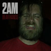 Bear Hands - 2AM
