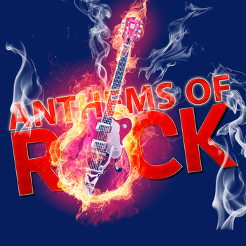 Rock - Anthems of Rock (Explicit)