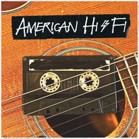 American Hi-Fi - American Hi-Fi Acoustic (Explicit)