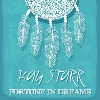 Kay Starr - Fortune in Dreams