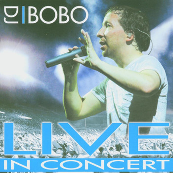 DJ Bobo - Live in Concert