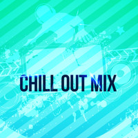 Chill Out - Chill out Mix