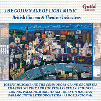 Various Artists - 'The Golden Age of Light Music: British Cinema and Theatre Orchestras