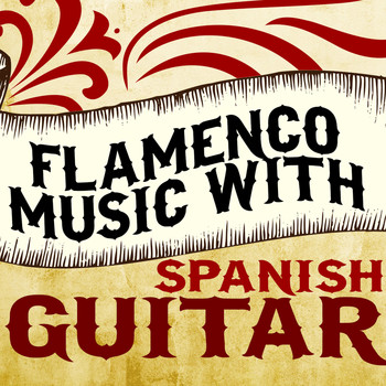 Música de España|Flamenco Music Musica Flamenca Chill Out - Flamenco Music with Spanish Guitar