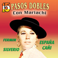 Mariachi Mexico de Pepe Villa - 15 Pasos Dobles Con Mariachi
