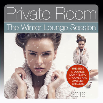Various Artists - Private Room, the Winter Lounge Session 2016 (The Best in Lounge, Downtempo Grooves and Ambient Chillers)