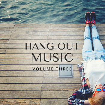 Various Artists - Hang Out Music, Vol. 3 (Amazing Selection Of Chilled Deep House)