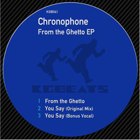 Chronophone - From the Ghetto EP