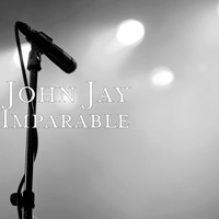 John Jay - Imparable
