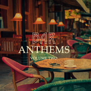 Various Artists - Bar Anthems, Vol. 2 (Finest Selection Of Calm Electronic Lounge Music)