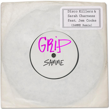 Disco Killerz - Grip (Samme Remix) [feat. Jem Cooke]