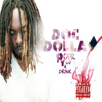 Doc Dolla - Pour You a Drink (Explicit)