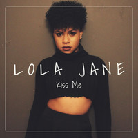 Lola Jane - Kiss Me