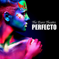 The Euro Theatre - Perfecto
