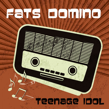 Fats Domino - Teenage Idol