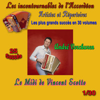 André Verchuren - Les incontournables de l'accordéon, vol. 1 (Le midi de Vincent Scotto) [25 succès]
