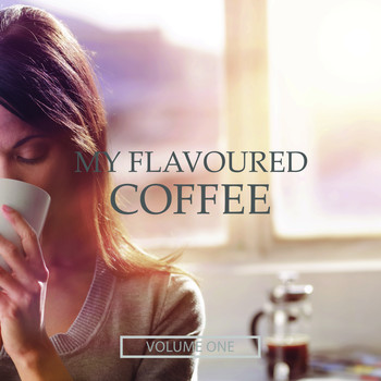 Various Artists - My Flavoured Coffee, Vol. 1 (Selection Of Finest Chill Out & Lounge Beats)