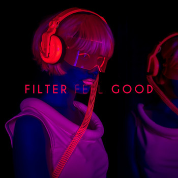 Various Artists - Filter Feel Good
