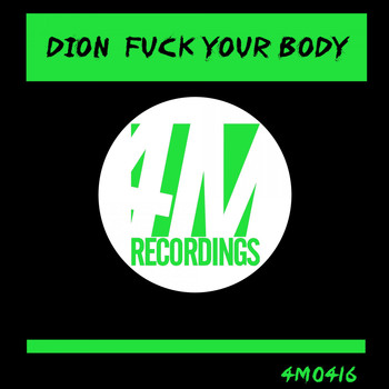 Dion - Fuck Your Body