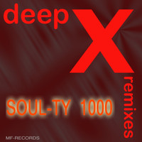 Soul-Ty - 1000 (Deep X Remixes)