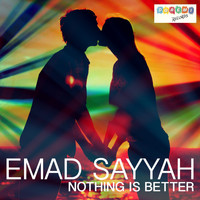 Emad Sayyah - Nothing Is Better